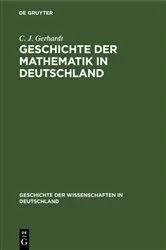 Book cover of Geschichte der Mathematik in Deutschland by C. J. Gerhardt