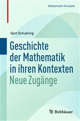 Book cover of Geschichte der Mathematik in ihren Kontexten by Gert Schubring