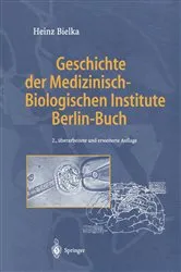 Book cover of Geschichte der Medizinisch-Biologischen Institute Berlin-Buch (2nd ed.) by Heinz Bielka