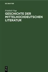 Book cover of Geschichte der mittelhochdeutschen Literatur (2nd ed.) by Friedrich Vogt
