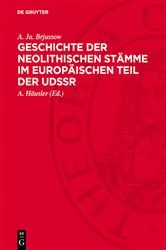 Book cover of Geschichte der neolithischen Stämme im europäischen Teil der UdSSR by A. Ja. Brjussow