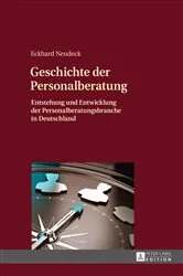 Book cover of Geschichte der Personalberatung by Eckhard Neudeck