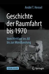 Book cover of Geschichte der Raumfahrt bis 1970 (2nd ed.) by André T. Hensel