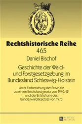 Book cover of Geschichte der Wald- und Forstgesetzgebung im Bundesland Schleswig-Holstein by Werner Schubert