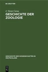 Book cover of Geschichte der Zoologie by J. Victor Carus