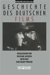 Book cover of Geschichte des deutschen Films by Wolfgang Jacobson
