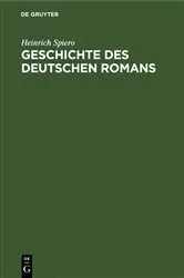 Book cover of Geschichte des deutschen Romans by Heinrich Spiero