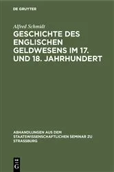 Book cover of Geschichte des englischen Geldwesens im 17. und 18. Jahrhundert by Alfred Schmidt