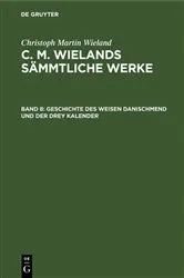 Book cover of Geschichte des weisen Danischmend und der drey Kalender by Christoph Martin Wieland