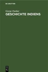 Book cover of Geschichte Indiens by George Dunbar