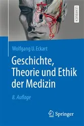 Book cover of Geschichte, Theorie und Ethik der Medizin (8th ed.) by Wolfgang U. Eckart