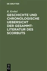 Book cover of Geschichte und chronologische Uebersicht der Gesammtliteratur des Scorbuts by R. Krebel