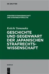 Book cover of Geschichte und Gegenwart der japanischen Strafrechtswissenschaft by Keiichi Yamanaka