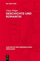 Book cover of Geschichte und Romantik by Claus Träger