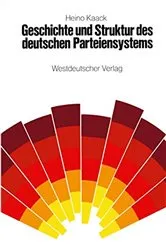 Book cover of Geschichte und Struktur des deutschen Parteiensystems by Heino Kaack