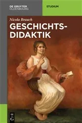 Book cover of Geschichtsdidaktik by Nicola Brauch