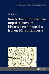 Book cover of Geschichtsphilosophische Implikationen im historischen Roman des fruehen 20. Jahrhunderts by Bernhard Spies