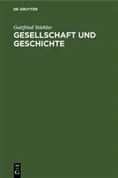 Book cover of Gesellschaft und Geschichte by Gottfried Stiehler