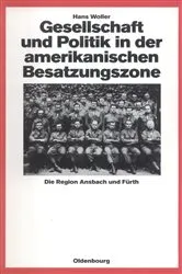 Book cover of Gesellschaft und Politik in der amerikanischen Besatzungszone by Hans Woller