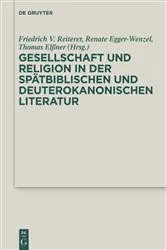 Book cover of Gesellschaft und Religion in der spätbiblischen und deuterokanonischen Literatur by Friedrich V. Reiterer