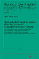Book cover of Gesellschafterfremdfinanzierung, Glaeubigerschutz und Glaeubigerrisikoverantwortung by Unknown