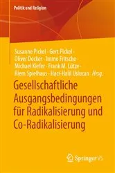 Book cover of Gesellschaftliche Ausgangsbedingungen für Radikalisierung und Co-Radikalisierung by Susanne Pickel