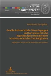 Book cover of Gesellschaftsrechtliche Sitzverlegungen und haftungsrechtliche Begruendungen internationaler insolvenzrechtlicher Zustaendigkeiten by Stefan Smid