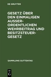 Book cover of Gesetz über den einmaligen außerordentlichen Wehrbeitrag und Besitzsteuergesetz by Unknown