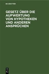 Book cover of Gesetz über die Aufwertung von Hypotheken und anderen Ansprüchen by Walter von Karger