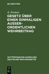 Book cover of Gesetz über einen einmaligen außerordentlichen Wehrbeitrag (2nd ed.) by A. Fernow