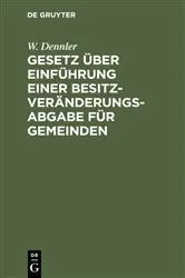 Book cover of Gesetz über Einführung einer Besitzveränderungsabgabe für Gemeinden by Unknown