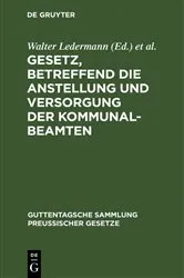 Book cover of Gesetz, betreffend die Anstellung und Versorgung der Kommunalbeamten (2nd ed.) by Walter Ledermann