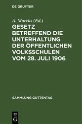 Book cover of Gesetz betreffend die Unterhaltung der öffentlichen Volksschulen vom 28. Juli 1906 by Unknown