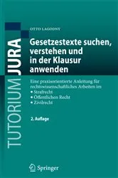 Book cover of Gesetzestexte suchen, verstehen und in der Klausur anwenden (2nd ed.) by Otto Lagodny