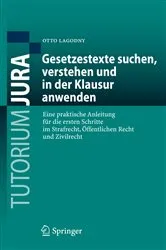 Book cover of Gesetzestexte suchen, verstehen und in der Klausur anwenden by Otto Lagodny