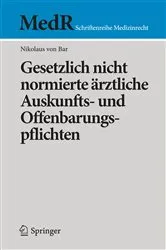 Book cover of Gesetzlich nicht normierte ärztliche Auskunfts- und Offenbarungspflichten by Nikolaus von Bar