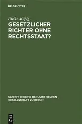 Book cover of Gesetzlicher Richter ohne Rechtsstaat? by Ulrike Müßig