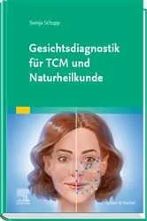Book cover of Gesichtsdiagnostik für TCM und Naturheilkunde by Svenja Schupp