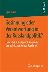 Book cover of Gesinnung oder Verantwortung in der Russlandpolitik? by Ilja Kalinin