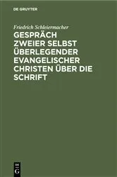 Book cover of Gespräch zweier selbst überlegender evangelischer Christen über die Schrift by Friedrich Schleiermacher