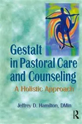 Book cover of Gestalt in Pastoral Care and Counseling by Jeffrey D Hamilton