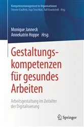 Book cover of Gestaltungskompetenzen für gesundes Arbeiten by Monique Janneck