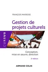 Book cover of Gestion de projets culturels (2nd ed.) by François Mairesse