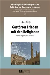 Book cover of Gestoerter Frieden mit den Religionen by Lukas Ohly