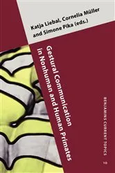 Book cover of Gestural Communication in Nonhuman and Human Primates by Katja Liebal
