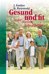 Book cover of Gesund und fit in der zweiten Lebenshälfte by Jürgen Ennker