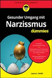 Book cover of Gesunder Umgang mit Narzissmus für Dummies by Laura L. Smith