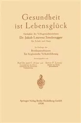 Book cover of Gesundheit ist Lebensglück by Jakob Laurenz Sonderegger