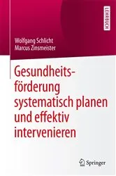 Book cover of Gesundheitsförderung systematisch planen und effektiv intervenieren by Wolfgang Schlicht