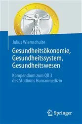 Book cover of Gesundheitsökonomie, Gesundheitssystem, Gesundheitswesen by Julius Wiemschulte